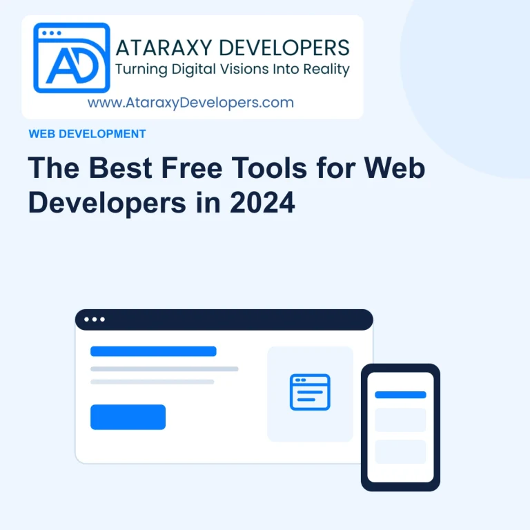 The Best Free Tools for Web Developers in 2024 — Ataraxy Developers editorial illustration.