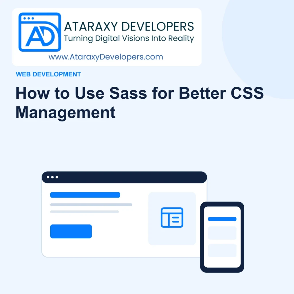 How to Use Sass for Better CSS Management — Ataraxy Developers editorial illustration.