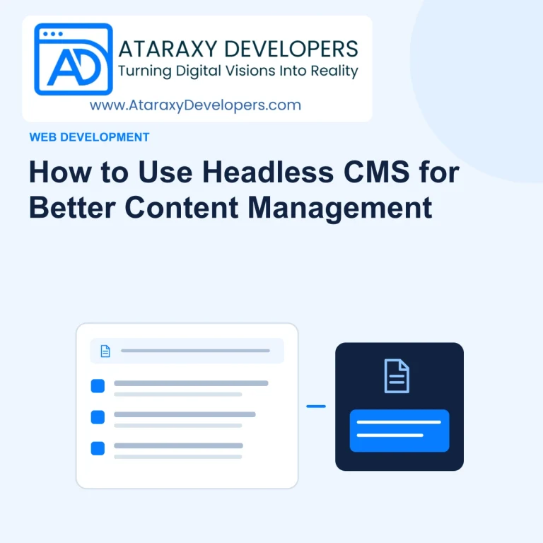 How to Use Headless CMS for Better Content Management — Ataraxy Developers editorial illustration.