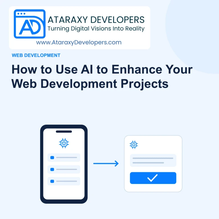 How to Use AI to Enhance Your Web Development Projects — Ataraxy Developers editorial illustration.