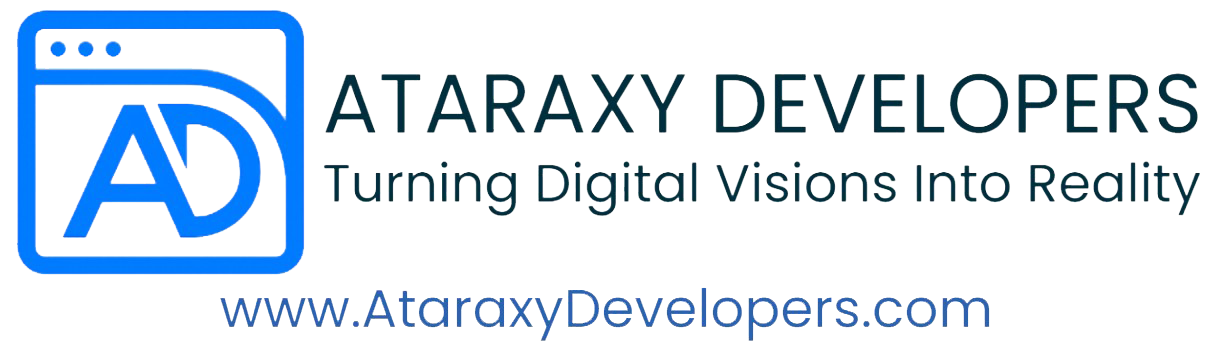Ataraxy Developers — Turning Digital Visions Into Reality